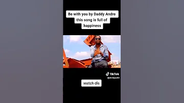 Be With You by Daddy Andre ft. Gift Ov Kaddo & Beckie 256