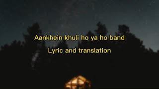 Aankhein khuli ho ya ho band Lyric and Translation Resimi