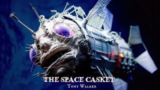 Space Casket By Tony Walker