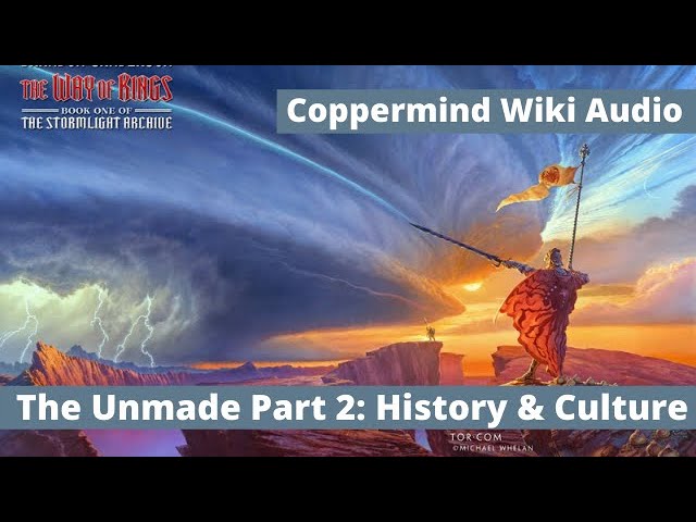 Stormlight Archive The Unmade Part 2: History And Culture | Reading The  Coppermind Wiki - Youtube