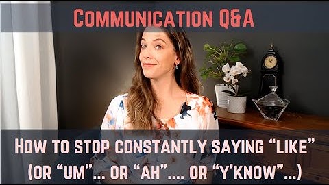How to stop saying "Like" every third word (or 