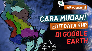 TUTORIAL ARCGIS || EDIT DATA SHP DI GOOGLE EARTH