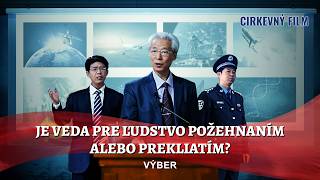 Kresťanský film | Je veda pre ľudstvo požehnaním alebo prekliatím? (Výber)