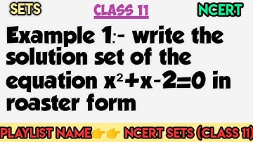 write the solution set of the equation x²+x-2=0 in roaster form |Edulover