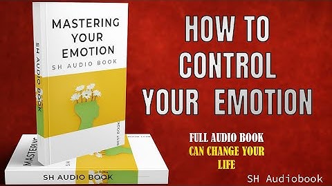 Master Your Emotions with PROVEN Techniques | Full Audiobook (Audio book)