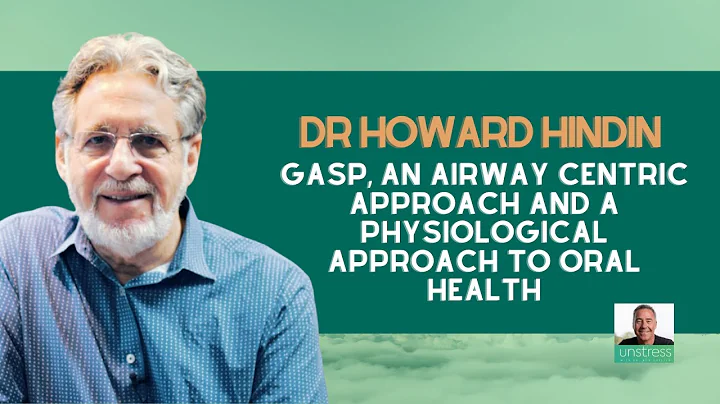 Dr Howard Hindin on GASP, An Airway Centric Approa...