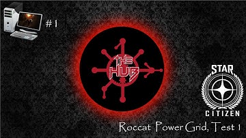 #1   PC Gaming, Roccat Powergrids in Star Citizen