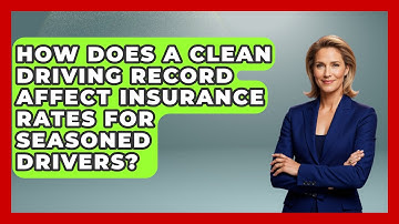 How Does a Clean Driving Record Affect Insurance Rates for Seasoned Drivers?