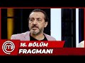 MASTERCHEF TÜRKİYE 16. BÖLÜM FRAGMANI | SON DURAK!