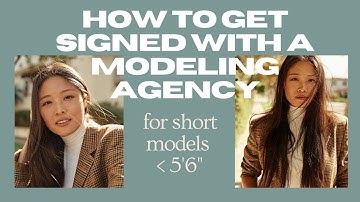 How to Get Signed with a Modeling Agency (For Petite Models, Commercial Models)