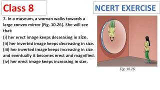 CBSE Class 8 Science Ch 10 Light Mirrors and Lenses Question 7 In a museum, a woman walks towards a