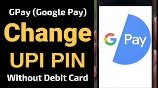Gpay users can change upi pin without debit card. just enter your
current and set new pin. google pay in ...