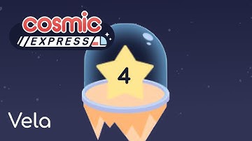 Cosmic Express - Vela 4 || Walkthrough