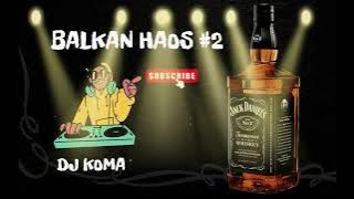 Download lagu BALKAN HAOS #2 - DJ KOMA