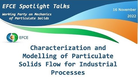 CHARACTERIZATION AND MODELLING OF PARTICULATE SOLIDS FLOW FOR INDUSTRIAL PROCESSES