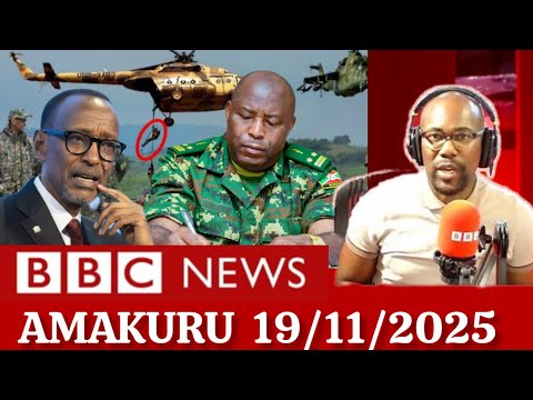 AMAKURU YIHUTIRWA YA BBC 19 11 2025 Ll AMAKURU MASHYA YIBANGA KURI UYUMUNSI
