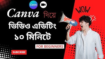 Canva Video Editing Bangla Tutorial | Complete Bangla Tutorial | Video Editing Tutorial Bangla