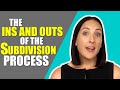 YT Video #11 - The ins and the outs of the subdivision process