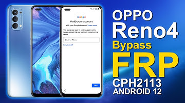 Oppo Reno 4 CPH2113 Bypass FRP Android 12 Without Computer