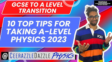 10 Top Tips for Taking A-Level Physics 2023 (GCSE to A-Level Transition)