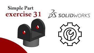 SolidWorks Tutorial - Simple part Exercise 31