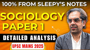 UPSC Sociology Mains 2025 Paper 1 - 100% From Sleepy