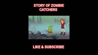 Story Of Zombie Catchers