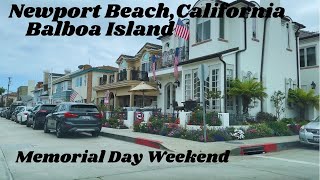 Memorial Day weekend drive on Balboa Island in Newport Beach, California | Wealthy neighborhood