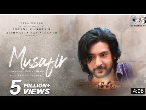 Musafir  Prerna V Arora  Shivin Shrasti  Ankit Tiwari  Aishwarya Rajinikanth  Kunaal Verma