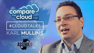 Business Analytics - #CloudTalks with Assimil8's Karl Mullins