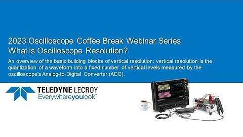 What is Oscilloscope Resolution?