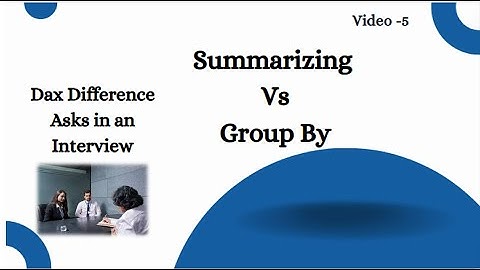 #powerbi #dax #difference #summarize  #vs #groupby  #ask #interview #question  Video-5)