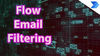 Power Automate Email Filtering