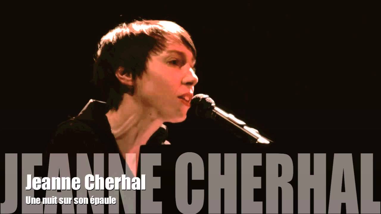 Jeanne Cherhal Une nuit sur son épaule YouTube