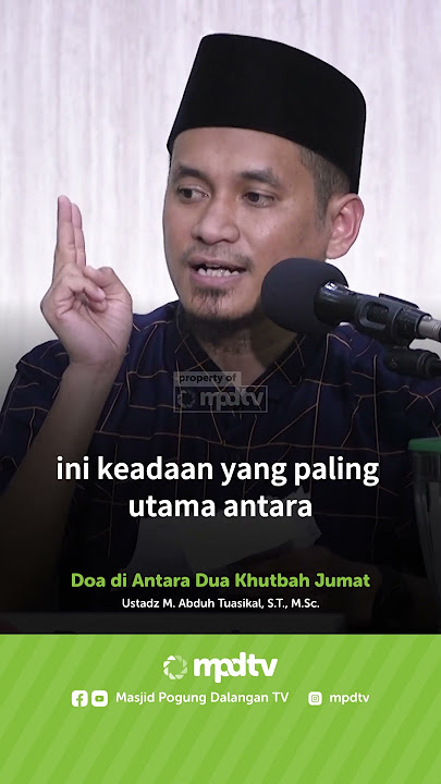 Doa di Antara Dua Khutbah Jumat - Ustadz M Abduh Tuasikal hafizhahullah