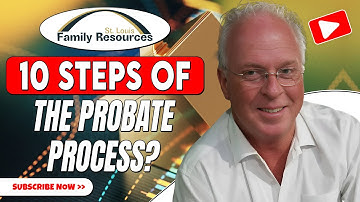10 Steps of the Probate Process?