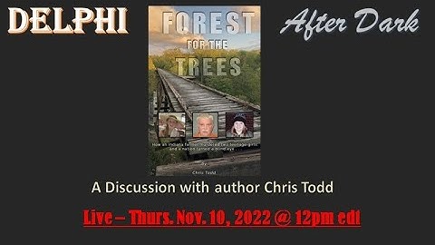 A Discussion with Chris Todd, author of "Forest for the Trees" #Delphi #Mononhighbridge