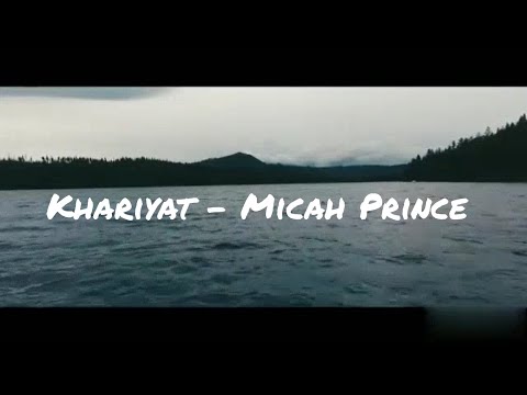 Khariyat - Micah Prince