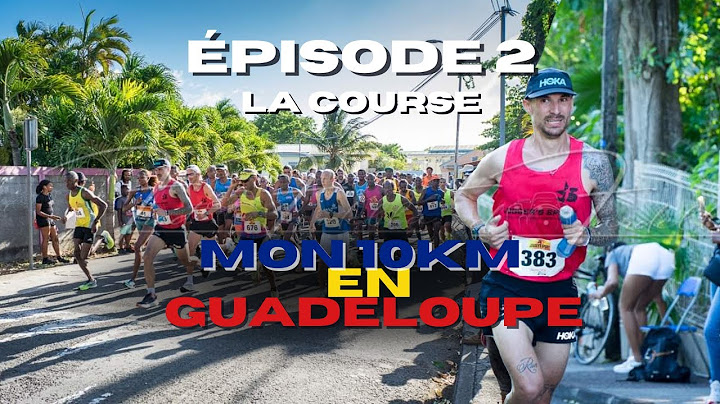 JE PARTICIPE AU 10 KM DU GOSIER EN GUADELOUPE