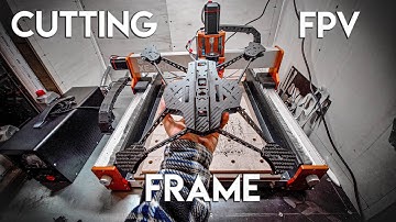 Cutting  FPV Drone Frame From CNC For the First Time 🚁