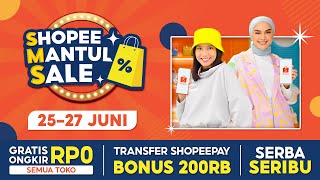 Beli Fashion Favoritmu di Shopee Mantul Sale 25-27 Juni | Gratis Ongkir Rp0 Semua Toko!