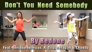 Don't You Need Somebody / Redone Ft. Enrique Iglesias, R. City, Serayah & Shaggy