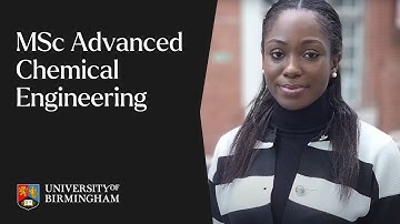 Why Study MSc Advanced Chemical Engineering? | University of Birmingham