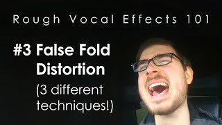 Rough Vocal Effects 101 | #3 False Fold Distortion (3 different techniques!)