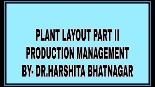 Plant Layout Design | Ugc Net Paper_2 | Production Management | Facility Layout -Design | Part II