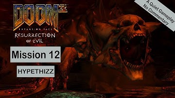 Doom 3 Resurrection of Evil Mission 12 [Final]: Hell Veteran Mode (No Commentary)