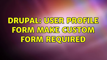 Drupal: User profile form make custom form required