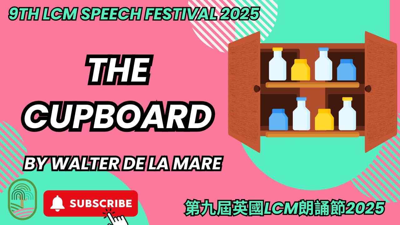 The Cupboard by Walter de la Mare I 9th LCM Speech Festival 2025 I Verse I Age 7-8