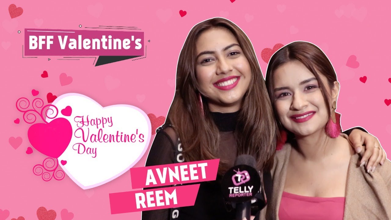 Valentine's Day 2021: Avneet Kaur & Reem Shaikh BFF Valentine's Plans, Upcoming Project & Lot More