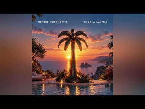 Kygo & Ava Max - Before You Know It (Unreleased)